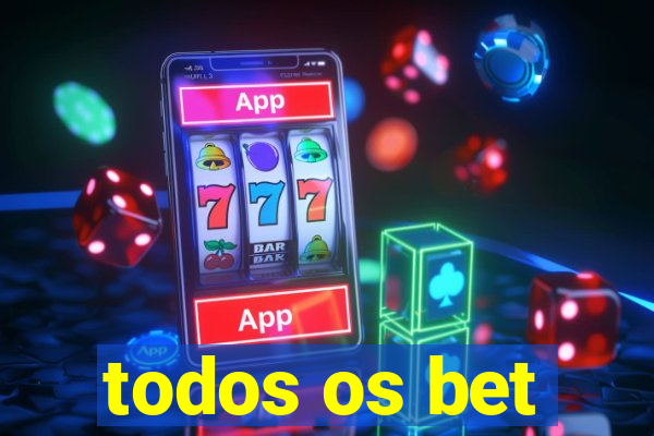 todos os bet