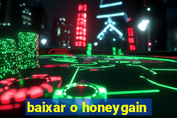 baixar o honeygain