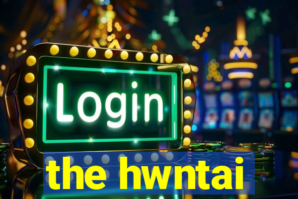 the hwntai