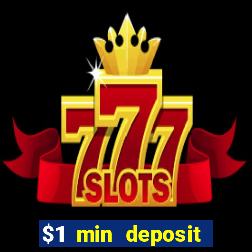 $1 min deposit casino canada