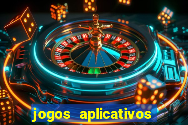 jogos aplicativos para ganhar dinheiro