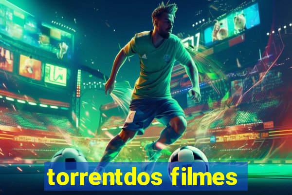 torrentdos filmes