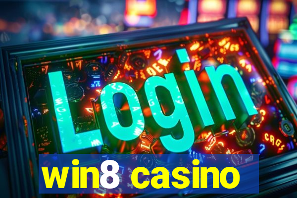 win8 casino