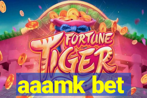 aaamk bet