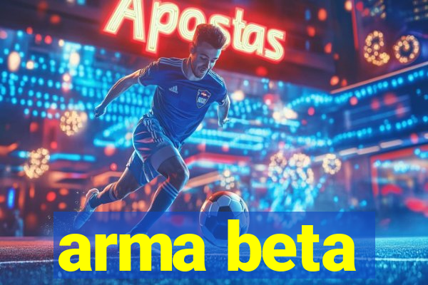 arma beta