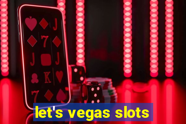 let's vegas slots