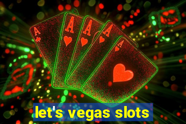 let's vegas slots