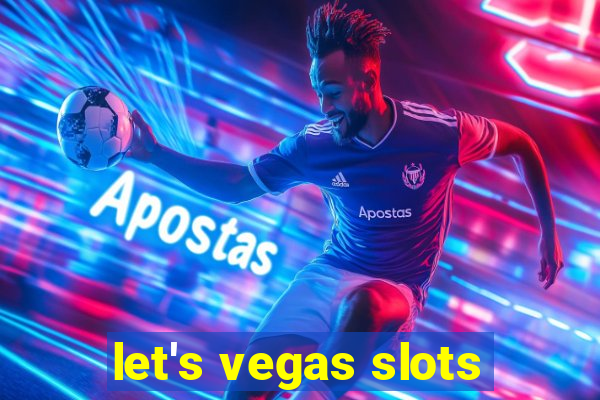 let's vegas slots