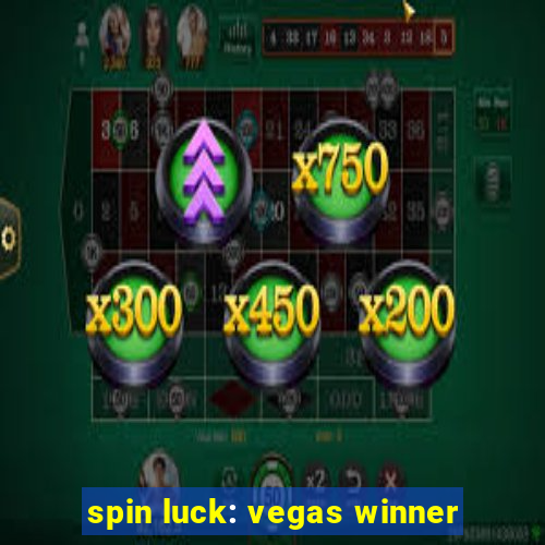 spin luck: vegas winner