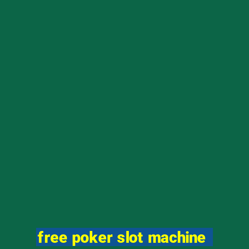 free poker slot machine