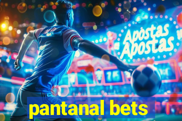 pantanal bets