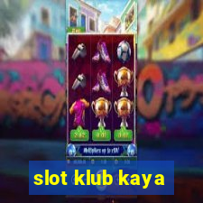 slot klub kaya