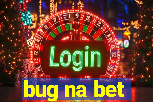 bug na bet