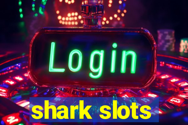 shark slots