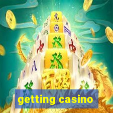 getting casino