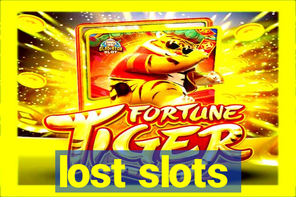 lost slots