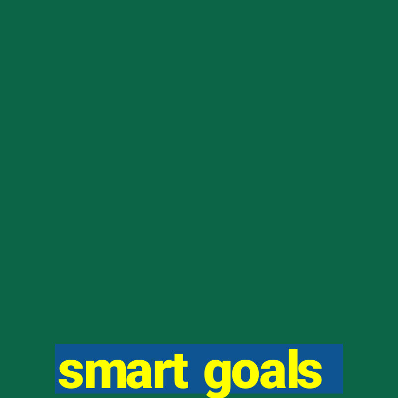 smart goals