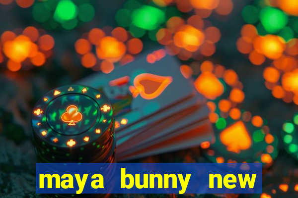 maya bunny new slot release