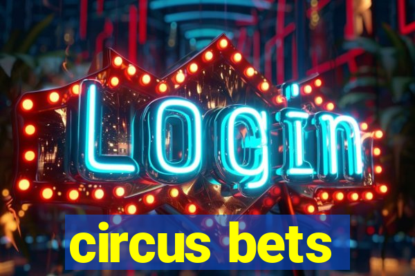 circus bets