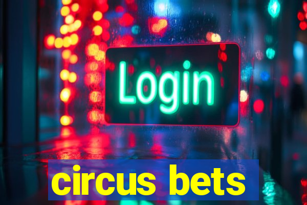 circus bets