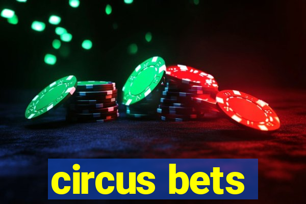 circus bets