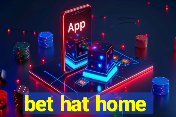 bet hat home