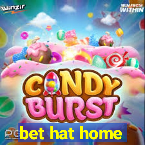 bet hat home