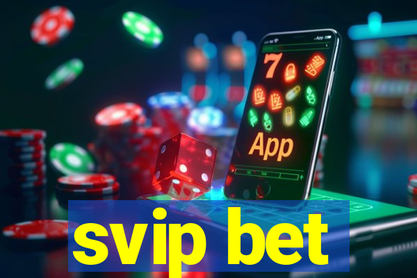 svip bet