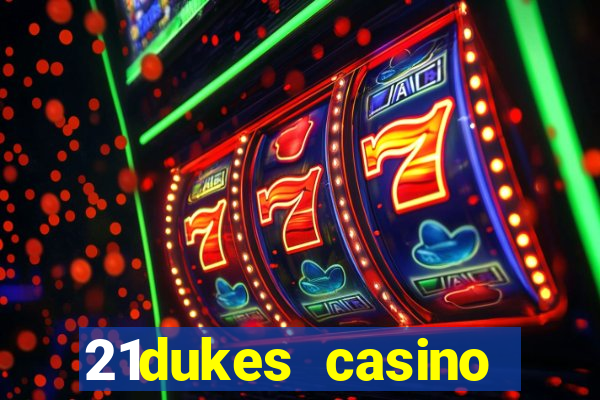 21dukes casino instant play