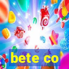 bete co