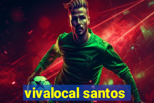 vivalocal santos