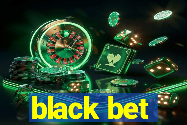 black bet