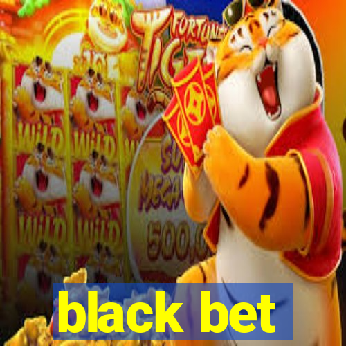 black bet