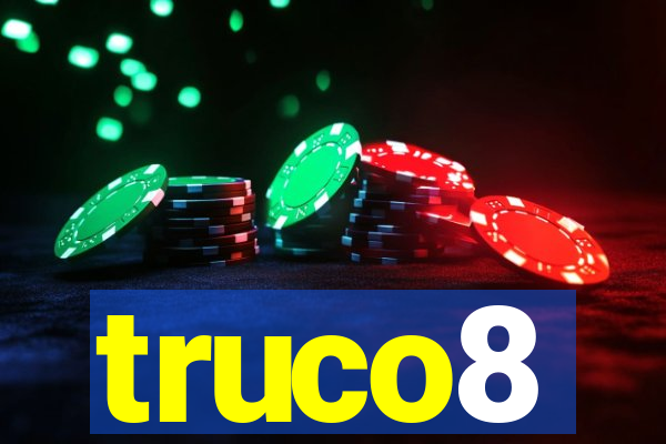 truco8