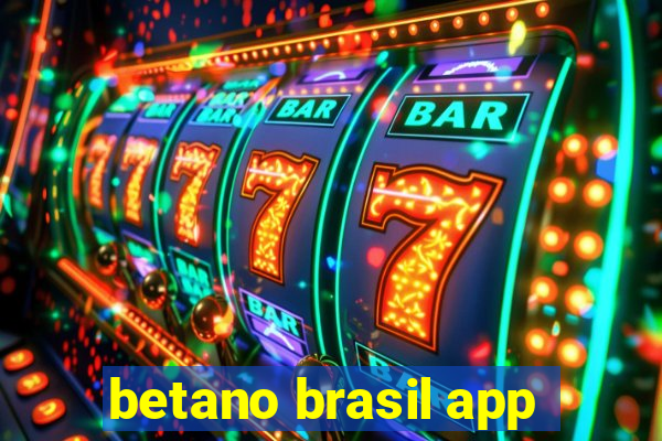 betano brasil app