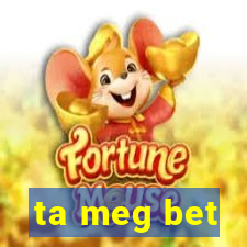 ta meg bet