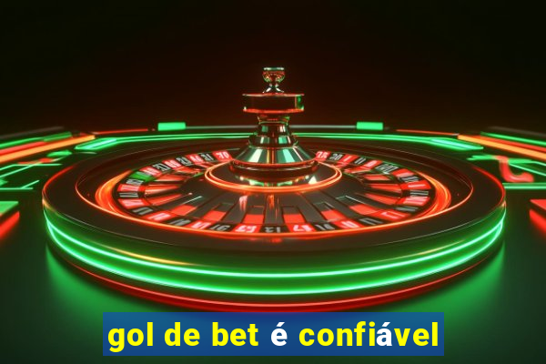 gol de bet é confiável