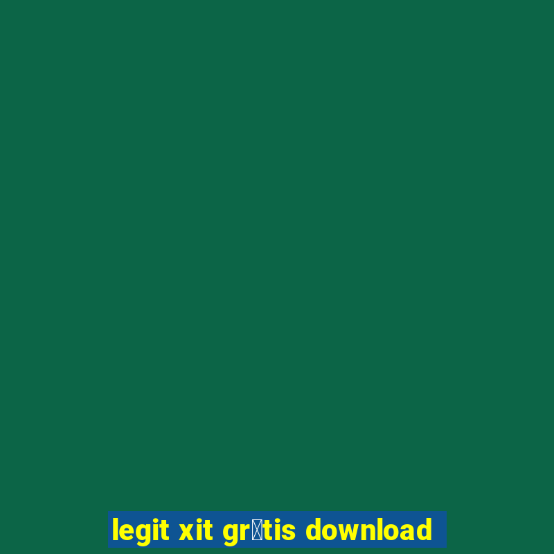 legit xit gr谩tis download