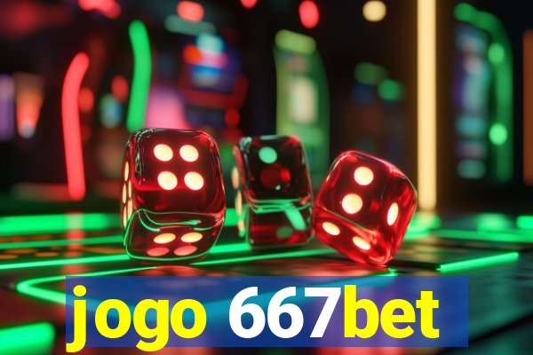 jogo 667bet