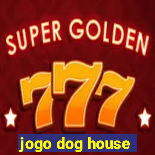 jogo dog house