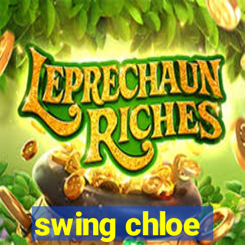 swing chloe