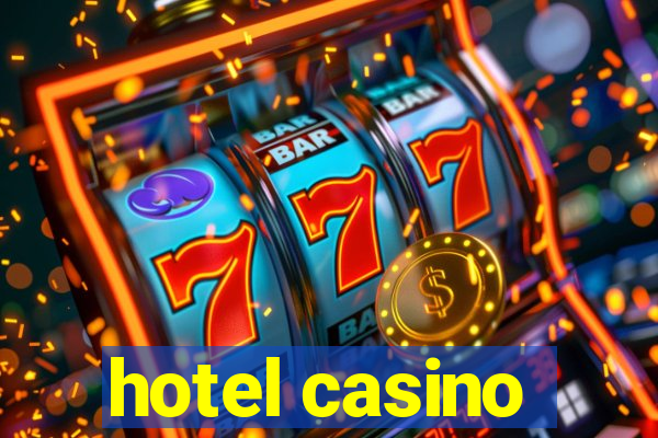 hotel casino