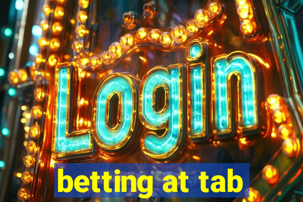 betting at tab