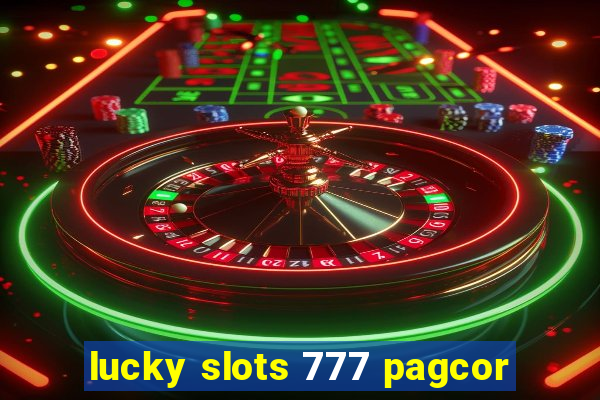 lucky slots 777 pagcor