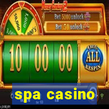 spa casino