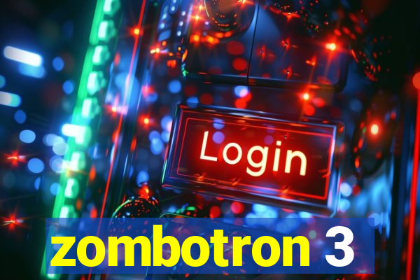 zombotron 3