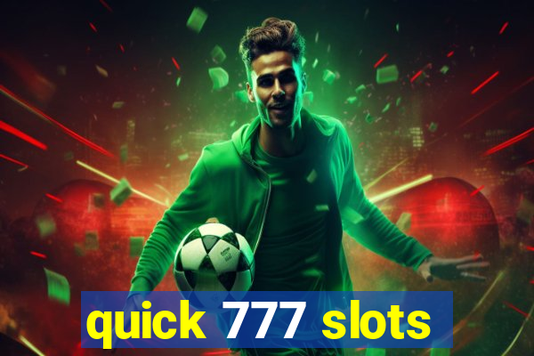 quick 777 slots