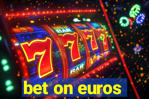 bet on euros