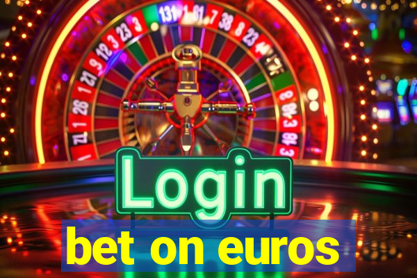 bet on euros