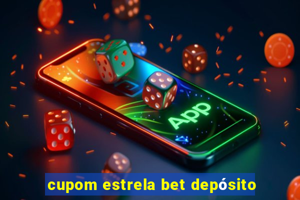 cupom estrela bet depósito